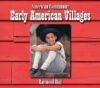 EARLY AMERICAN VILLAGES