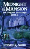 Midnight at the Mansion: The Virginia Mysteries B