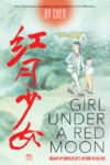 Girl Under a Red Moon: Growing Up During China's