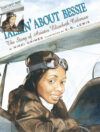 Talkin' about Bessie: The Story of Aviator Elizabe
