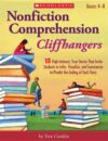 Nonfiction Comprehension Cliffhangers Grades 4-8