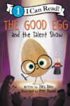 Good Egg and the Talent Show (HC) (ICR Level 1)