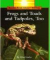 Frogs and Toads and Tadpoles Too ( Rookie Read