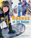 Recess at 20 Below