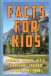 Facts for Kids: 1000 Amazing Strange and Funny