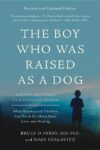Boy Who Was Raised As a Dog