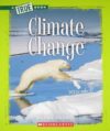 Climate Change (True Books: Ecosystems)