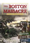 Boston Massacre: An Interactive History Adven