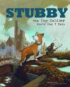 Stubby the Dog Soldier: World War I Hero (HC)