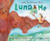 Luna & Me: The True Story of a Girl Who Lived in
