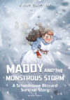 Maddy and the Monstrous Storm: A Schoolhouse(LB)