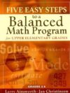 Five Easy Steps to a Balanced Math Program Gr 3-5