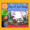 Sun Up Sun Down: The Story of Day and Night ( Sci