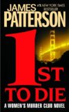 1st to Die (A Women's Murder Club Thriller #1)