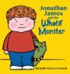 Jonathan James and the Whatif Monster