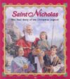 Saint Nicholas: The Real Story of the Christmas L