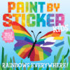 Paint by Sticker Kids: Rainbows Everywhere!: Crea