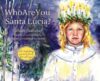 Who Are You Santa Lucia?: An inspiring picture bo