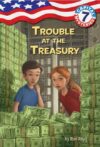 Trouble at the Treasury #7 (Capital Mysteries)
