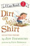 Dirt on My Shirt: Selected Poems (I Can Read Lvl 2