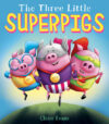 Three Little Superpigs