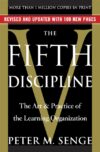 Fifth Discipline: The Art & Practice of the Learni