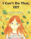 I Can't Do That Yet: Growth Mindset