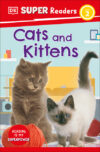 Cats and Kittens (DK Super Readers)