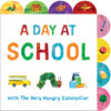 Day at School with the Very Hungry Caterpillar: