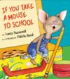 If You Take a Mouse to School ( If You Give... )