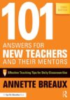 101 Answers for New Teachers and Their Mentors 3e