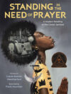 Standing in the Need of Prayer: A Modern Retellin
