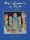 Librarian of Basra: A True Story from Iraq
