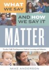What We Say and How We Say It Matter: Teacher Tal