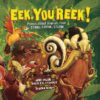 Eek You Reek!: Poems about Animals That Stink