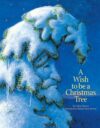 Wish to Be a Christmas Tree (Board)