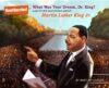 What Was Your Dream Dr. King?: And Other Questions
