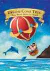 Dreams Come True All They Need Is You