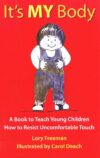 It's My Body: A Book to Teach Young Children How
