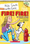 Fire! Fire A Branches Book (Hilde Cracks the Ca