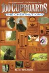 Chestnut King (100 Cupboards #03)