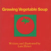Growing Vegetable Soup (HC)