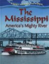 Mississippi: America's Mighty River (Rivers(LB)