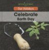Celebrate Earth Day (Our Holidays)(LB)
