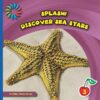 Discover Sea Stars (21st Century Basic Skills (LB)