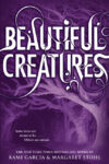 Beautiful Creatures (Beautiful Creatures #1)