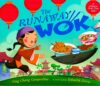 Runaway Wok: A Chinese New Year Tale