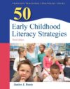 50 Early Childhood Literacy Strategies 3e