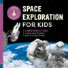 Space Exploration for Kids: A Junior Scientist(HC)