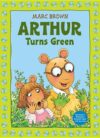 Arthur Turns Green (Classic Arthur Adventure)
